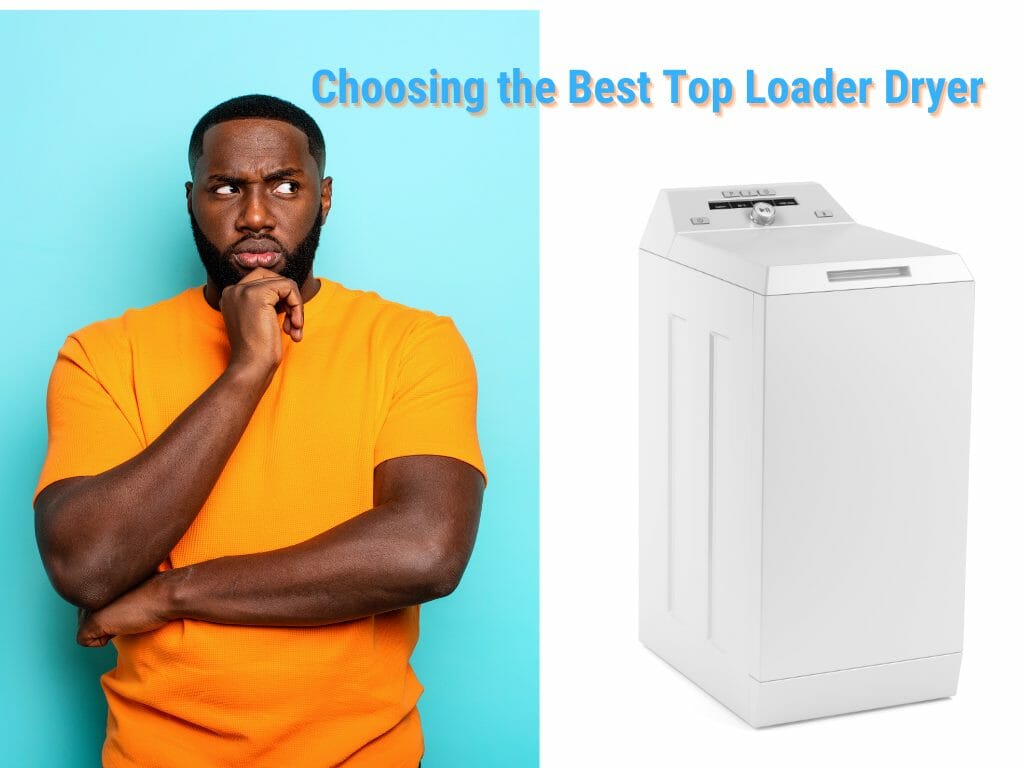 choosing the best top loader dryer