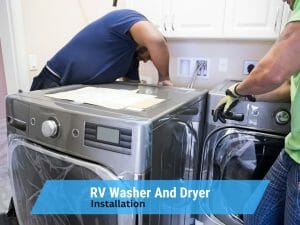 Hiring a Pro for RV Washer And Dryer Installation: What to Expect