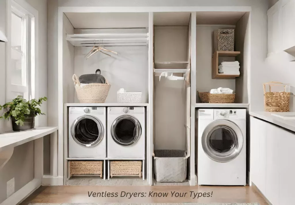 Ventless Dryers: Know Your Types!