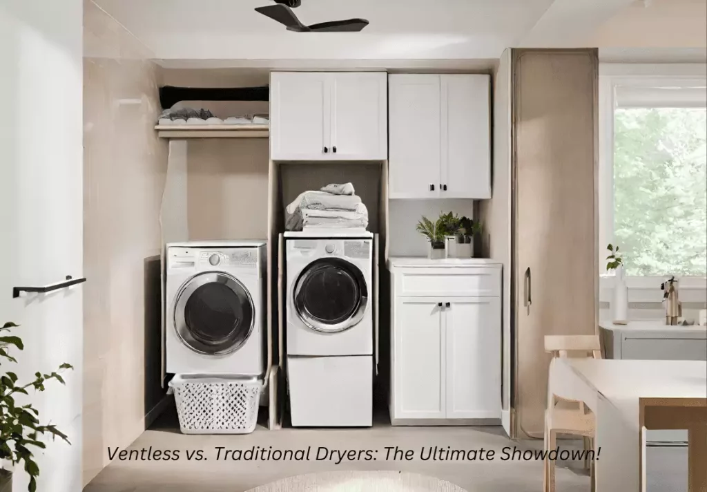 Ventless vs. Traditional Dryers: The Ultimate Showdown!